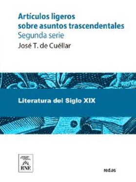 Cuéllar |  Artículos ligeros sobre asuntos trascendentales Segunda serie | eBook | Sack Fachmedien