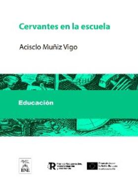 Cervantes Saavedra |  Cervantes en la escuela | eBook | Sack Fachmedien