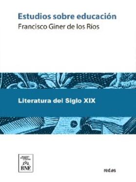 Giner de los Ríos |  Estudios sobre educación | eBook | Sack Fachmedien