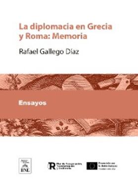 Gallego Diaz |  La diplomacia en Grecia y Roma Memoria | eBook | Sack Fachmedien