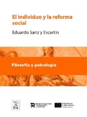 Sanz y Escartín | El individuo y la reforma social | E-Book | sack.de