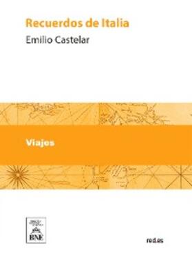 Castelar |  Recuerdos de Italia | eBook |  Sack Fachmedien