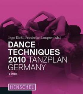 Diehl / Lampert |  Dance Techniques 2010 - Tanzplan Germany. 2 DVDs | Sonstiges |  Sack Fachmedien