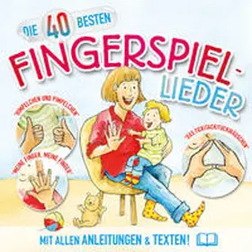 Blume / König |  Die 40 besten Fingerspiellieder | Sonstiges |  Sack Fachmedien