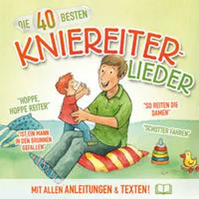  Die 40 besten Kniereiter-Lieder | Sonstiges |  Sack Fachmedien