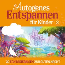 Sumfleth / Lamp |  Autogenes Entspannen für Kinder - Folge 2 | Sonstiges |  Sack Fachmedien