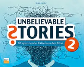 Müller |  Unbelievable Stories 2 | Sonstiges |  Sack Fachmedien