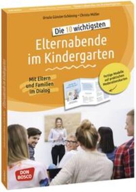 Günster-Schöning / Müller |  Die 10 wichtigsten Elternabende im Kindergarten. Mit Eltern und Familien im Dialog | Buch |  Sack Fachmedien