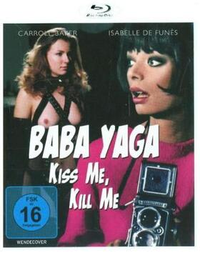 Farina / Crepax / Berruti |  Baba Yaga - Kiss Me, Kill Me | Sonstiges |  Sack Fachmedien