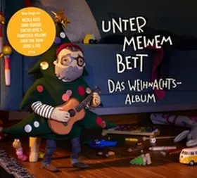  Unter meinem Bett. Das Weihnachtsalbum | Sonstiges |  Sack Fachmedien