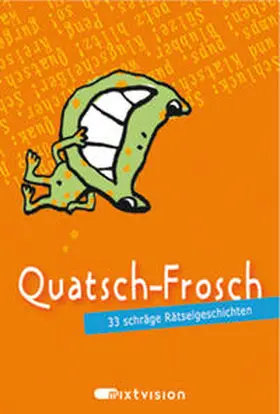 Hierteis / Rogler / Veenstra | Quatsch-Frosch (orange) | Sonstiges | 428-000013102-7 | sack.de