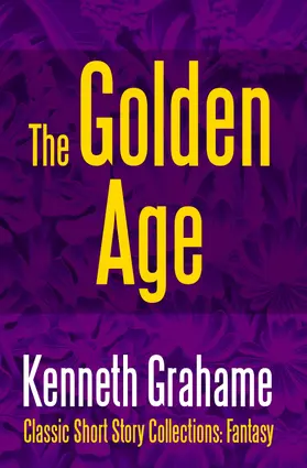 Grahame |  The Golden Age | eBook | Sack Fachmedien