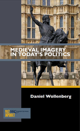 Wollenberg |  Medieval Imagery in Today's Politics | eBook | Sack Fachmedien
