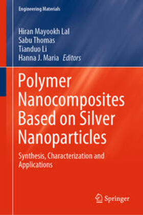 Lal / Thomas / Li |  Polymer Nanocomposites Based on Silver Nanoparticles | eBook | Sack Fachmedien