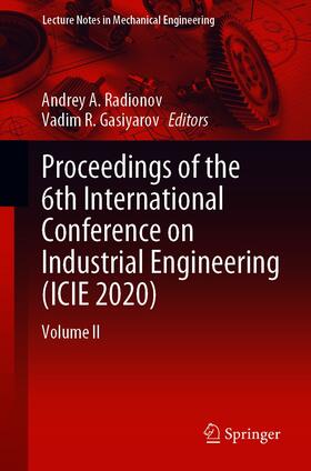 Radionov / Gasiyarov |  Proceedings of the 6th International Conference on Industrial Engineering (ICIE 2020) | eBook | Sack Fachmedien