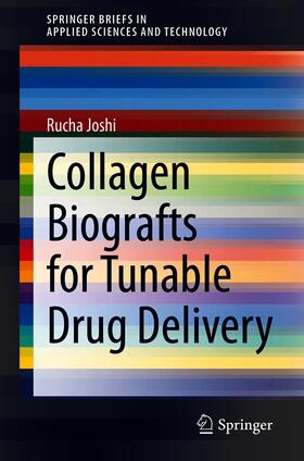 Joshi |  Collagen Biografts for Tunable Drug Delivery | eBook | Sack Fachmedien