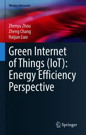 Zhou / Chang / Liao |  Green Internet of Things (IoT): Energy Efficiency Perspective | eBook | Sack Fachmedien