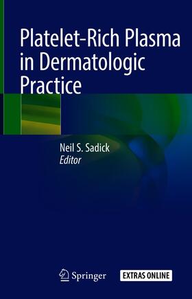 Sadick |  Platelet-Rich Plasma in Dermatologic Practice | eBook | Sack Fachmedien