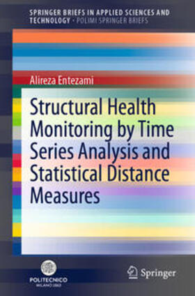 Entezami |  Structural Health Monitoring by Time Series Analysis and Statistical Distance Measures | eBook | Sack Fachmedien
