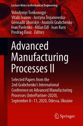Tonkonogyi / Ivanov / Trojanowska |  Advanced Manufacturing Processes II | eBook | Sack Fachmedien