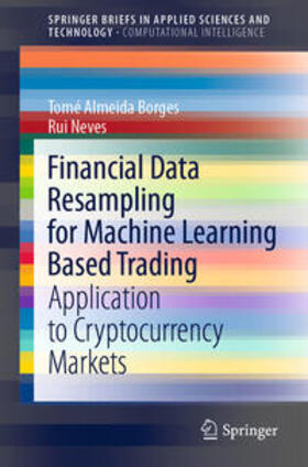 Borges / Neves |  Financial Data Resampling for Machine Learning Based Trading | eBook | Sack Fachmedien