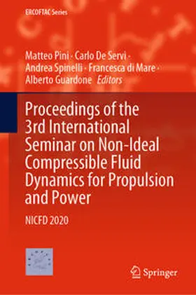 Pini / De Servi / Spinelli |  Proceedings of the 3rd International Seminar on Non-Ideal Compressible Fluid Dynamics for Propulsion and Power | eBook | Sack Fachmedien