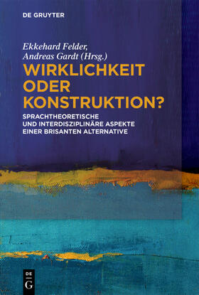 Felder / Gardt | Wirklichkeit oder Konstruktion? | E-Book | sack.de