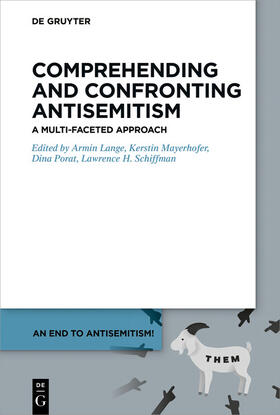 Lange / Mayerhofer / Porat | An End to Antisemitism! / Comprehending and Confronting Antisemitism | E-Book | sack.de