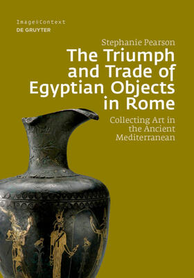 Pearson |  The Triumph and Trade of Egyptian Objects in Rome | eBook | Sack Fachmedien