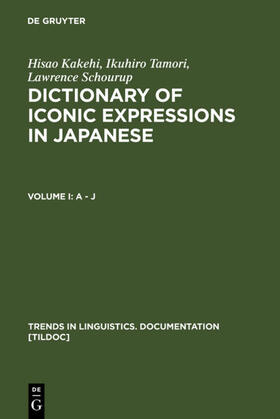 Kakehi / Tamori / Schourup |  Dictionary of Iconic Expressions in Japanese | eBook | Sack Fachmedien
