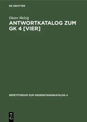 Melzig |  Antwortkatalog zum GK 4 [vier] | eBook | Sack Fachmedien