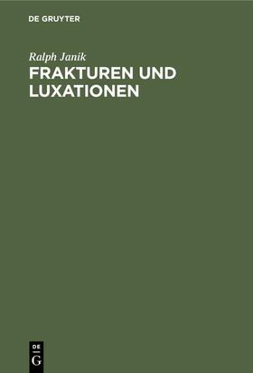 Janik |  Frakturen und Luxationen | eBook | Sack Fachmedien
