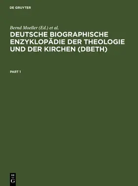 Moeller / Jahn | Deutsche Biographische Enzyklopädie der Theologie und der Kirchen (DBETh) | E-Book | sack.de