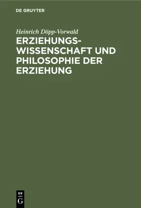 Döpp-Vorwald |  Erziehungswissenschaft und Philosophie der Erziehung | eBook | Sack Fachmedien