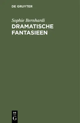 Bernhardi |  Dramatische Fantasieen | eBook | Sack Fachmedien