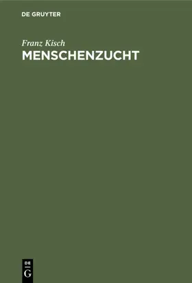 Kisch |  Menschenzucht | eBook | Sack Fachmedien