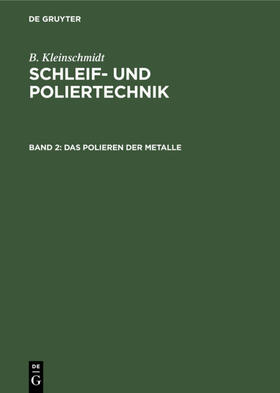 Kleinschmidt |  Das Polieren der Metalle | eBook | Sack Fachmedien