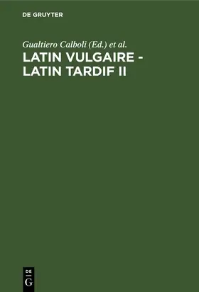 Calboli / 1988 / Bologna&gt |  Latin vulgaire - latin tardif II | eBook | Sack Fachmedien