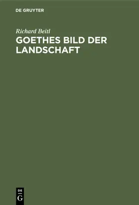 Beitl |  Goethes Bild der Landschaft | eBook | Sack Fachmedien