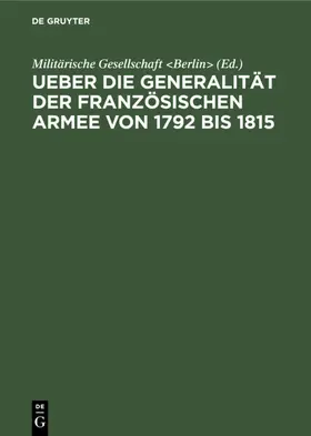 Berlin&gt |  Ueber die Generalität der französischen Armee von 1792 bis 1815 | eBook | Sack Fachmedien