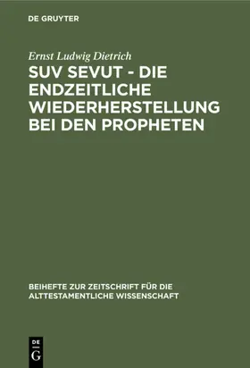 Dietrich |  Suv sevut - die endzeitliche Wiederherstellung bei den Propheten | eBook | Sack Fachmedien