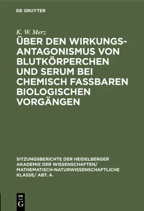 Merz |  Über den Wirkungsantagonismus von Blutkörperchen und Serum bei chemisch faßbaren biologischen Vorgängen | eBook | Sack Fachmedien