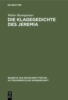 Baumgartner |  Die Klagegedichte des Jeremia | eBook | Sack Fachmedien