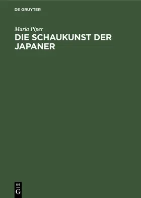 Piper |  Die Schaukunst der Japaner | eBook | Sack Fachmedien