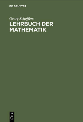Scheffers |  Lehrbuch der Mathematik | eBook | Sack Fachmedien