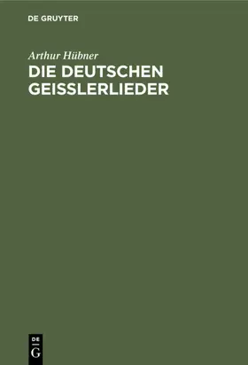 Hübner |  Die deutschen Geisslerlieder | eBook | Sack Fachmedien