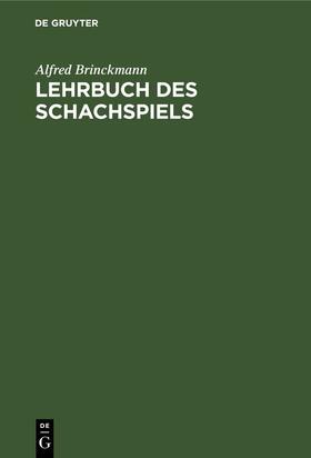 Brinckmann |  Lehrbuch des Schachspiels | eBook | Sack Fachmedien