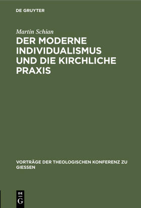 Schian |  Der moderne Individualismus und die kirchliche Praxis | eBook | Sack Fachmedien