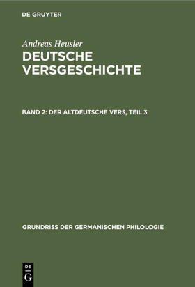 Heusler |  Der altdeutsche Vers, Teil 3 | eBook | Sack Fachmedien