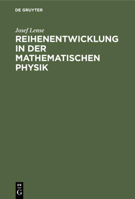 Lense |  Reihenentwicklung in der mathematischen Physik | eBook | Sack Fachmedien
